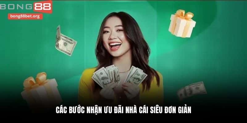 Các bước nhận ưu đãi nhà cái siêu đơn giản
