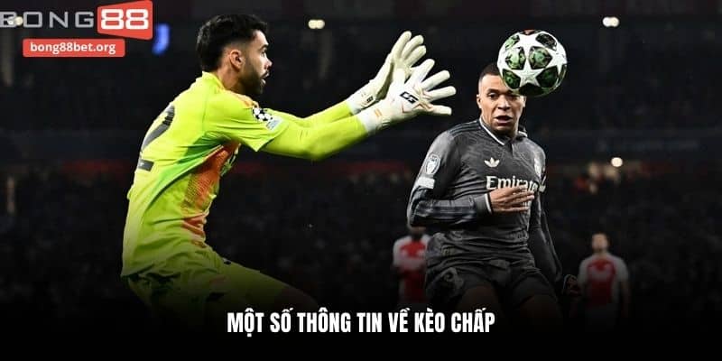 Một số thông tin về kèo chấp
