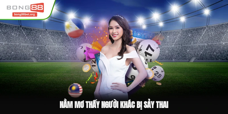 Nằm Mơ Thấy Người Khác Bị Sảy Thai – Thông Điệp Tương Lai